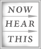 now hear this